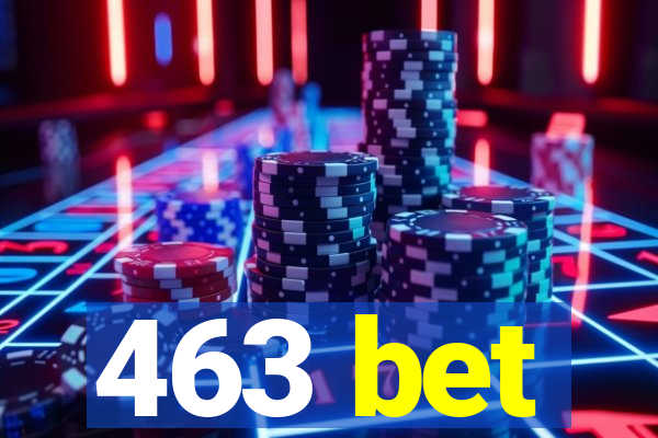 463 bet